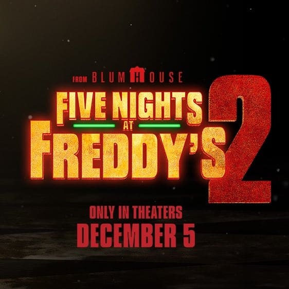 Promotional poster for Five Nights at Freddy’s 2, featuring bold red and orange title text with a large number 2, produced by Blumhouse, and a release date of December 5 shown in red at the bottom.