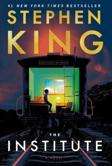 Cover of Stephen King’s novel “The Institute,” showing a young boy sitting in a brightly lit room inside a train car at night, with the title in bold white letters and King’s name in large gold font above. Image by Courtesy of Amazon and Scribner Publishing.