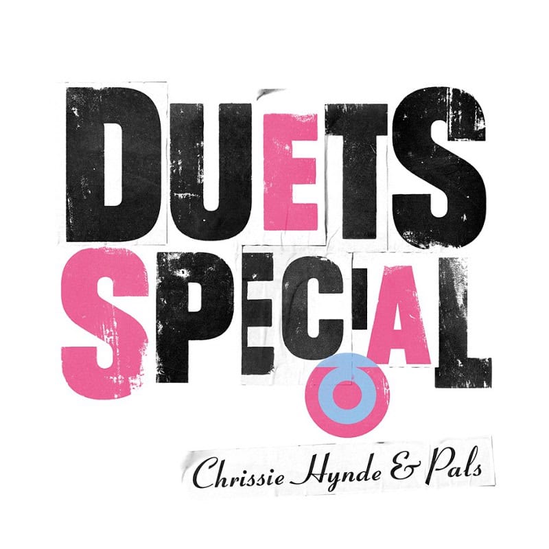 Chrissie Hynde & Pals -- Duets Special