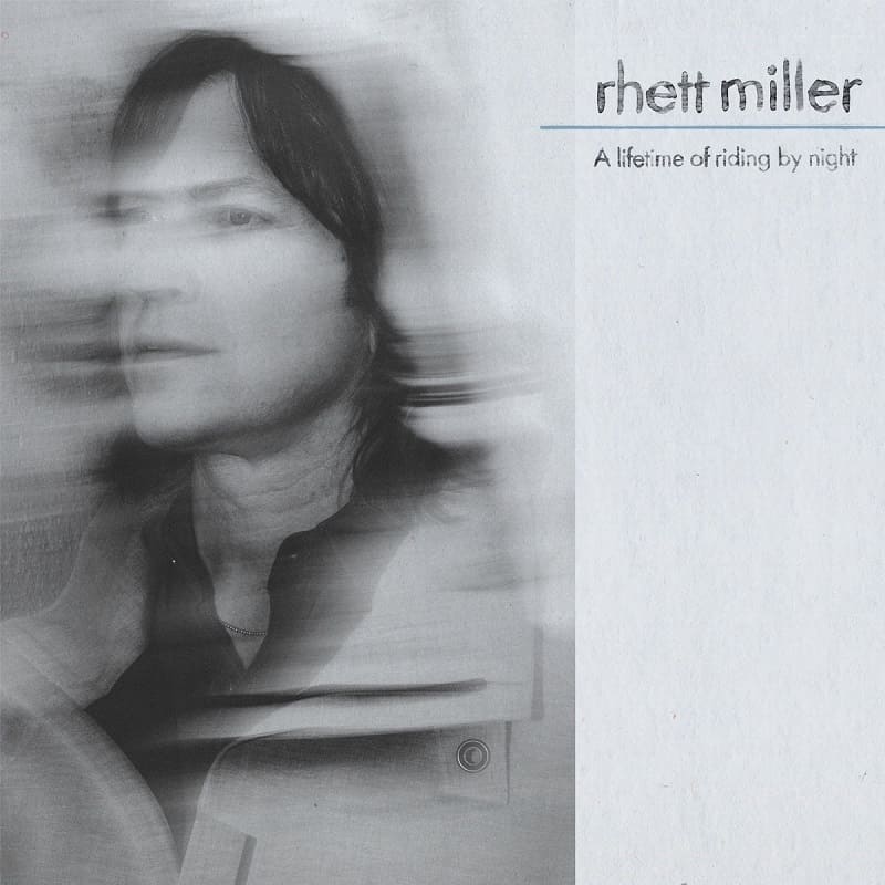 Rhett Miller โย A Lifetime of Riding by Night