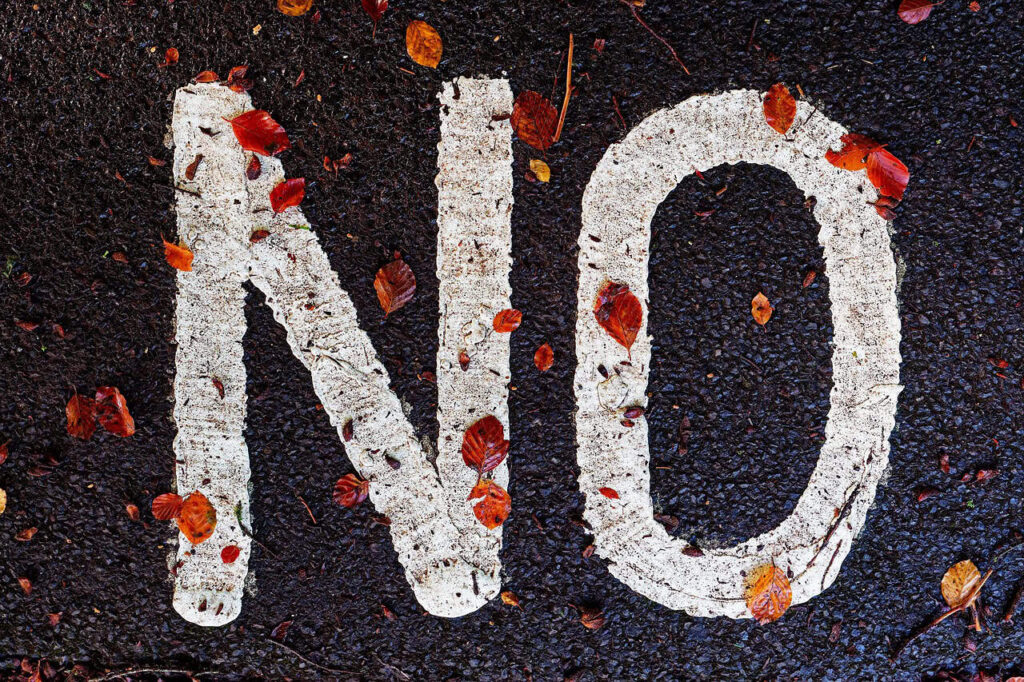 no, refuse, negative, reject, dislike, disapprove, deny, prohibit, stop, road, say no, marking, no, say no, say no, say no, say no, say no, daily devotion