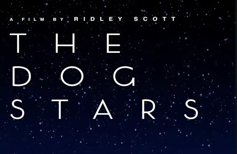 Text reading "A Film by Ridley Scott, The Dog Stars" is set against a starry night sky. The tone is mysterious and cosmic.