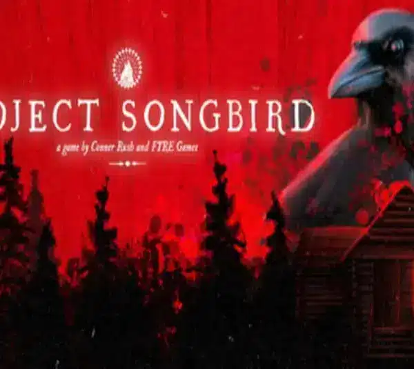 Red background with black trees silhouette and a large crow. A cabin glows red. Text: "Project Songbird." Mysterious, ominous tone.