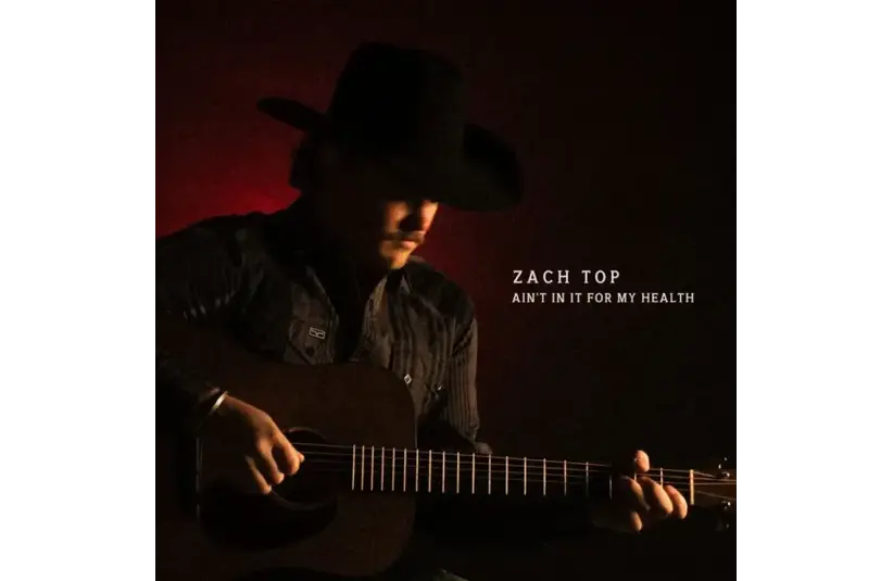 Album Cover for Ain't In It For My Health by Zach Top, Courtesy of Leo33