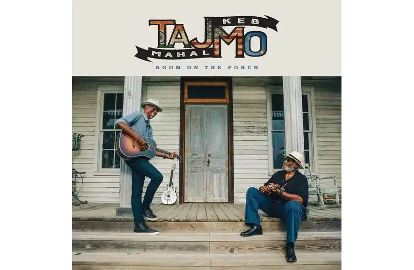 Album Cover for Room on the Porch by Taj Mahal and Keb' Mo', Courtesy of Concord Records