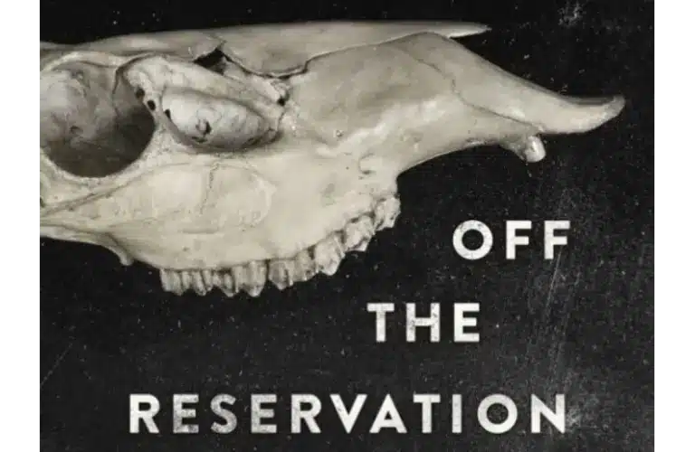 “Off the Reservation” by Stephen Graham Jones