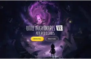 Little Nightmares VR Altered Echoes wishlist and title art