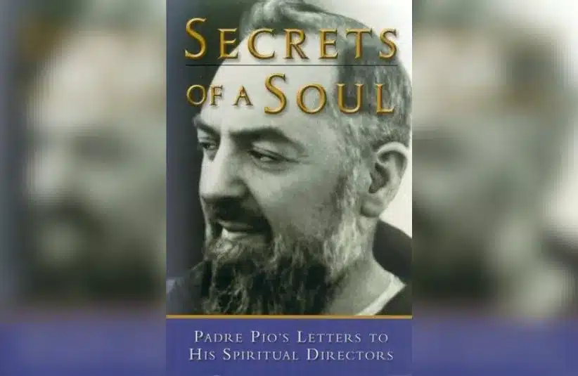 Cover of "Secrets of a Soul: Padre Pio's Letters to His Spiritual Directors"