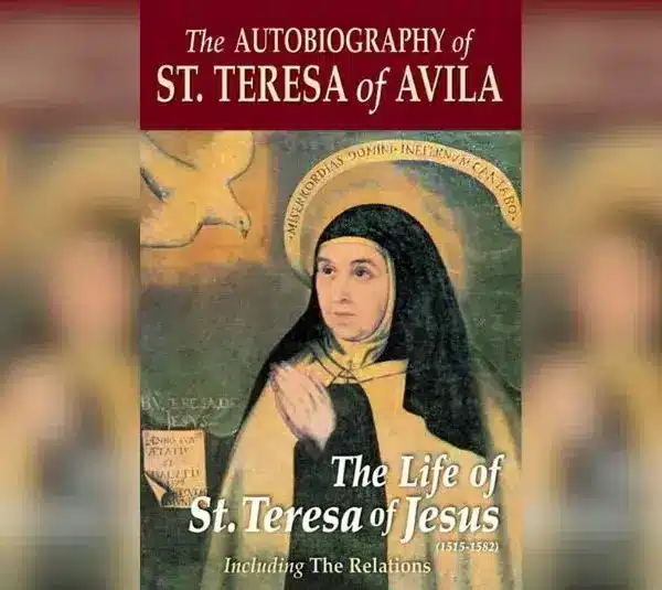 Cover of "The Autobiography of St. Teresa Of Avila: The Life of St. Teresa of Jesus"